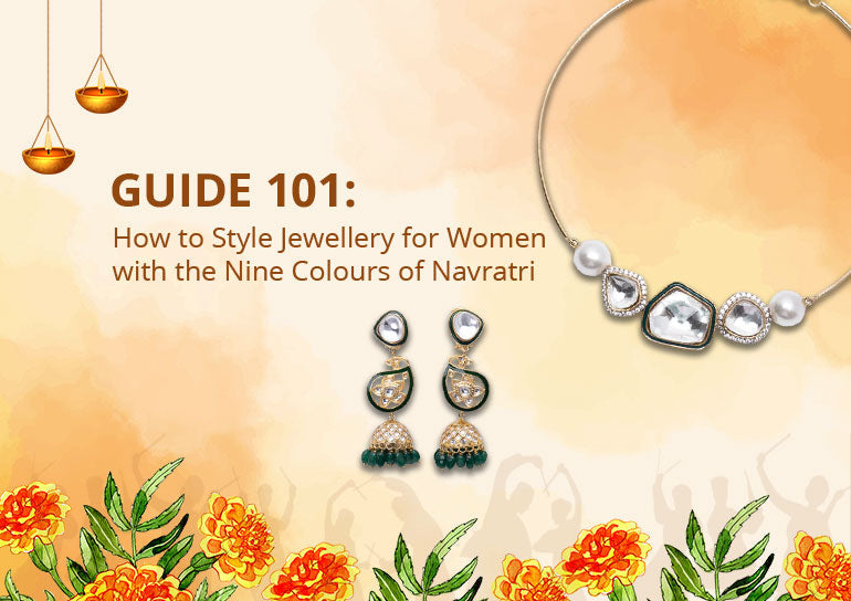 Guide 101: How to Style Jewelry for Women with the Nine Colours of Navratri